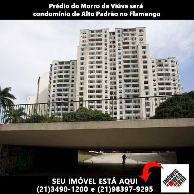 Prédio do Morro da Viúva será condomínio de Alto Padrão no Flamengo